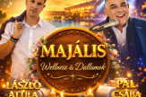 Majális wellness & dallamok László Attilával és Pál Csabával